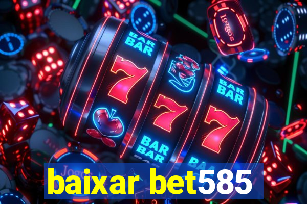 baixar bet585